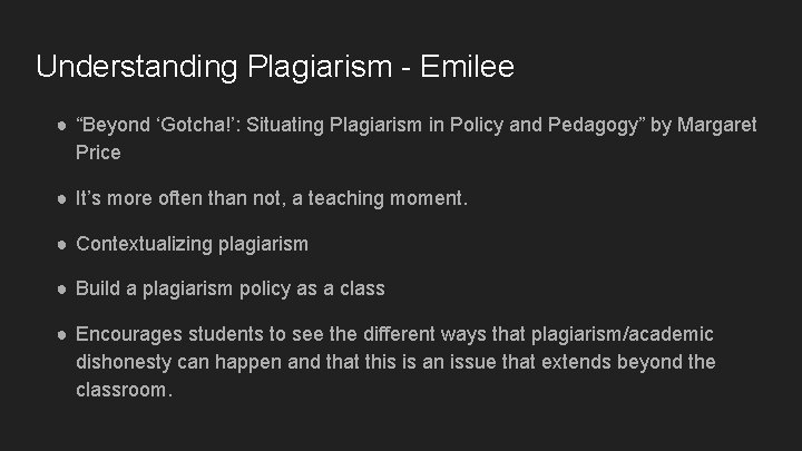 Understanding Plagiarism - Emilee ● “Beyond ‘Gotcha!’: Situating Plagiarism in Policy and Pedagogy” by
