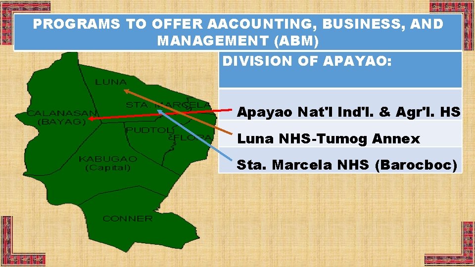 PROGRAMS TO OFFER AACOUNTING, BUSINESS, AND MANAGEMENT (ABM) DIVISION OF APAYAO: Apayao Nat'l Ind'l.