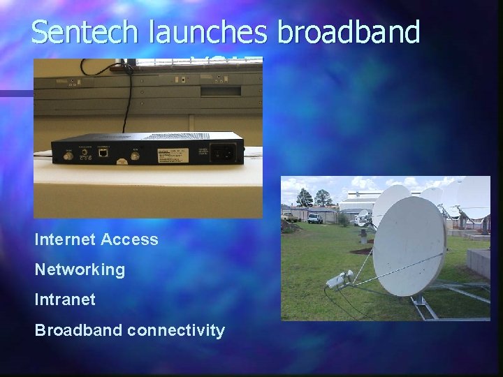 Sentech launches broadband VSAT Internet Access Networking Intranet Broadband connectivity 
