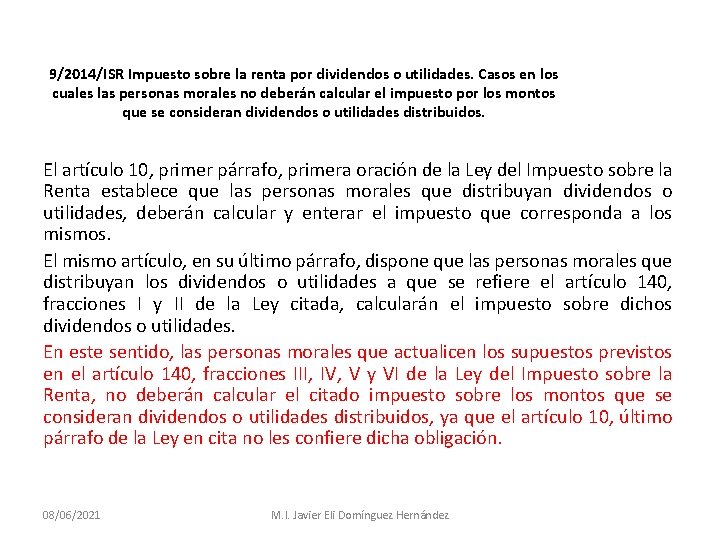 9/2014/ISR Impuesto sobre la renta por dividendos o utilidades. Casos en los cuales las