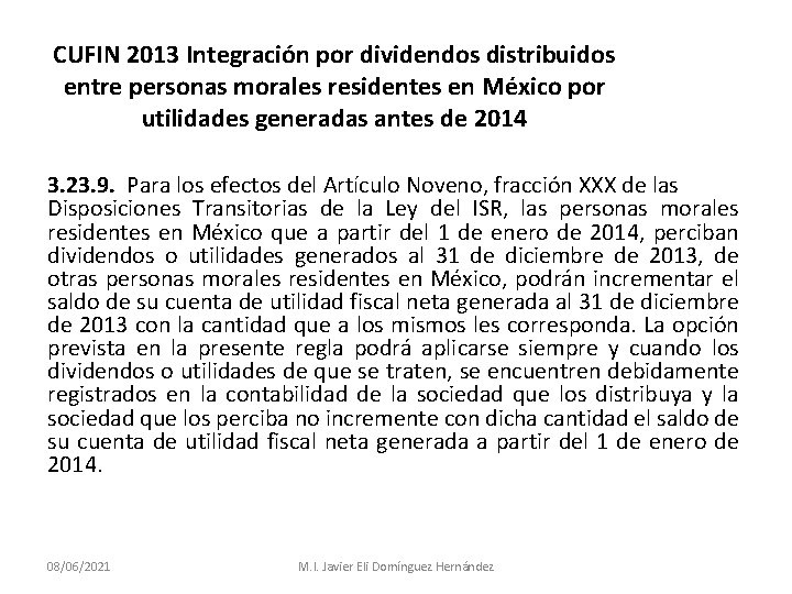 CUFIN 2013 Integración por dividendos distribuidos entre personas morales residentes en México por utilidades