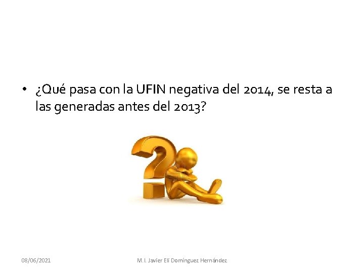  • ¿Qué pasa con la UFIN negativa del 2014, se resta a las