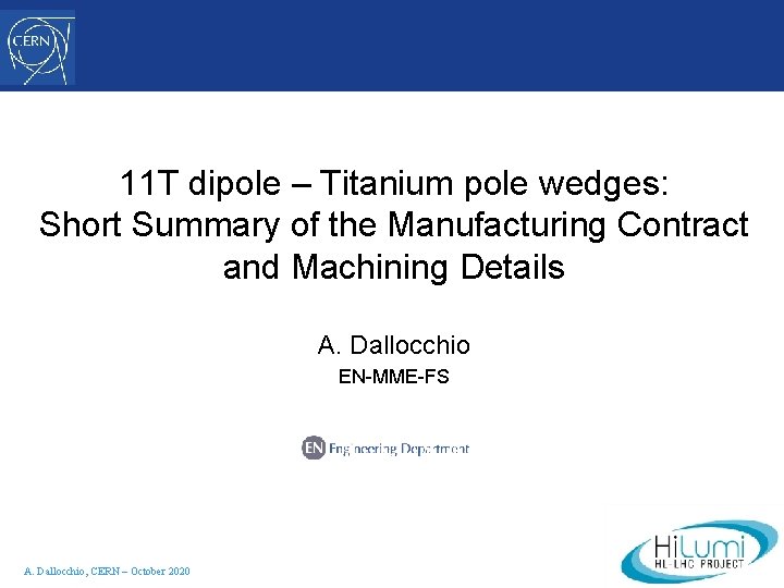 11 T dipole – Titanium pole wedges: Short Summary of the Manufacturing Contract and