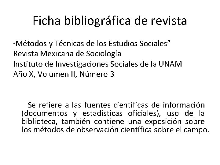 Ficha bibliográfica de revista “Métodos y Técnicas de los Estudios Sociales” Revista Mexicana de