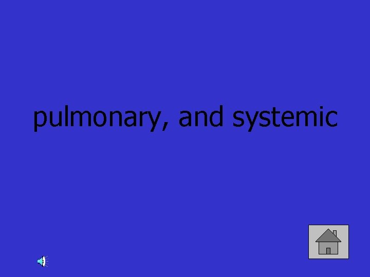 pulmonary, and systemic 