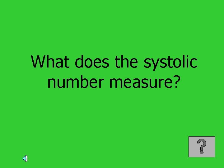 What does the systolic number measure? 