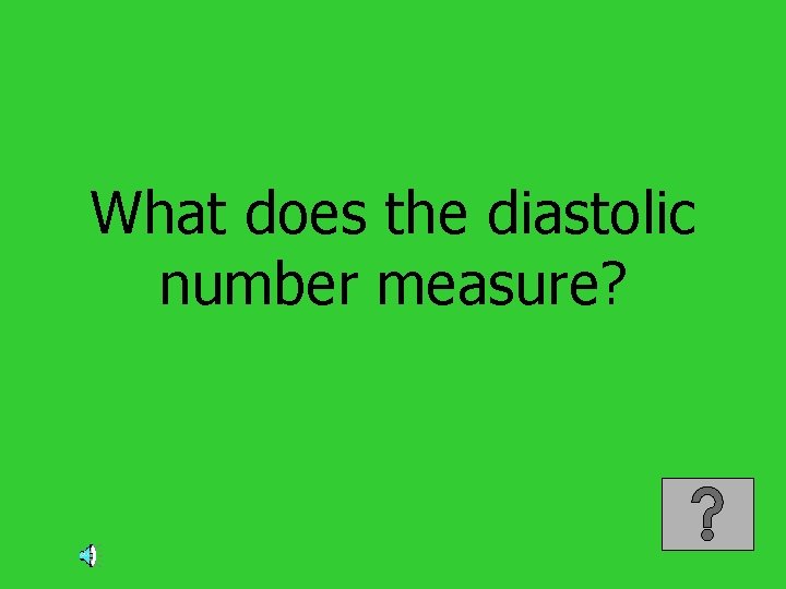 What does the diastolic number measure? 