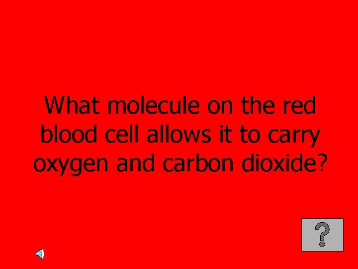 What molecule on the red blood cell allows it to carry oxygen and carbon