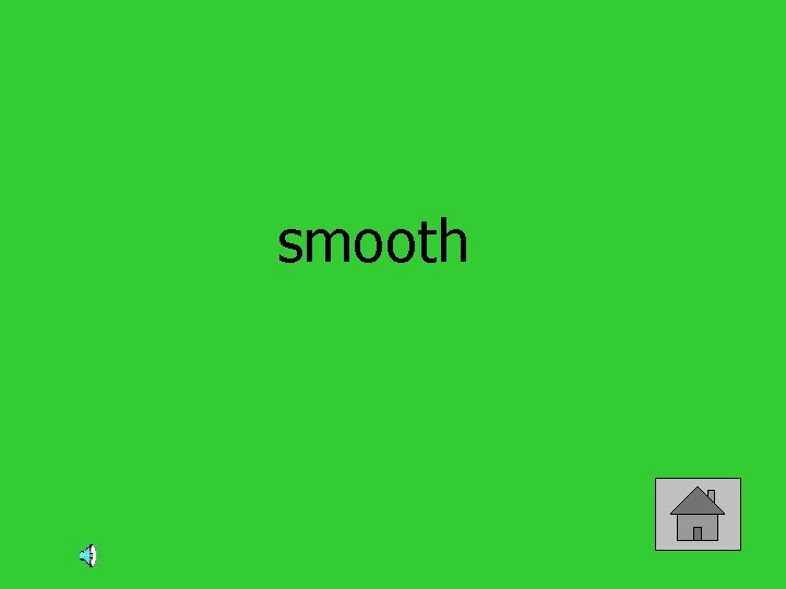 smooth 
