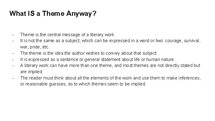 What IS a Theme Anyway? - Theme is the central message of a literary