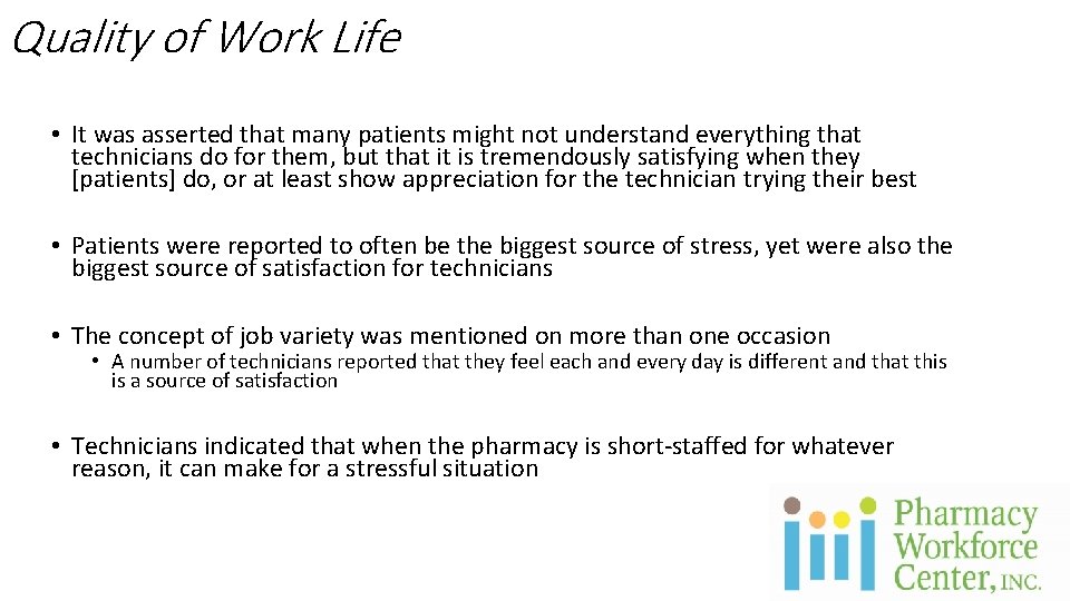 Quality of Work Life • It was asserted that many patients might not understand