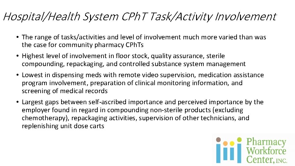 Hospital/Health System CPh. T Task/Activity Involvement • The range of tasks/activities and level of