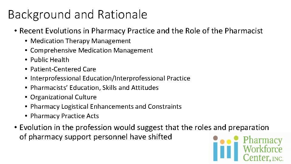 Background and Rationale • Recent Evolutions in Pharmacy Practice and the Role of the