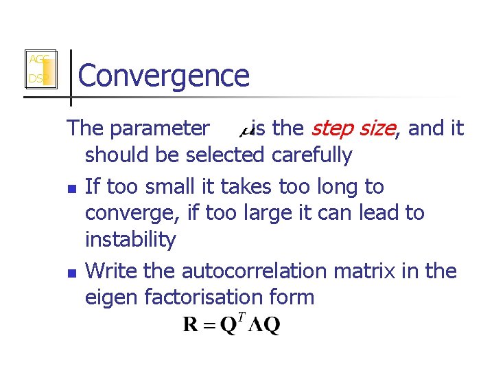AGC DSP Convergence The parameter is the step size, and it should be selected