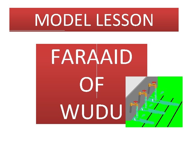 MODEL LESSON FARAAID OF WUDU 