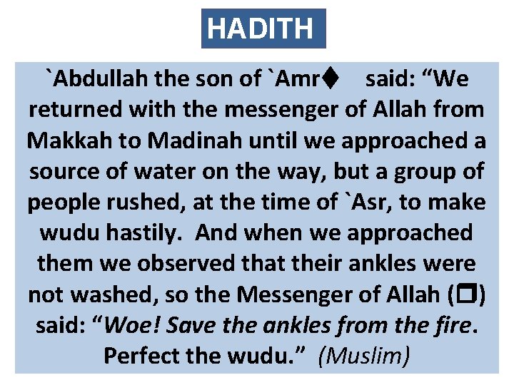 HADITH `Abdullah the son of `Amr said: “We returned with the messenger of Allah