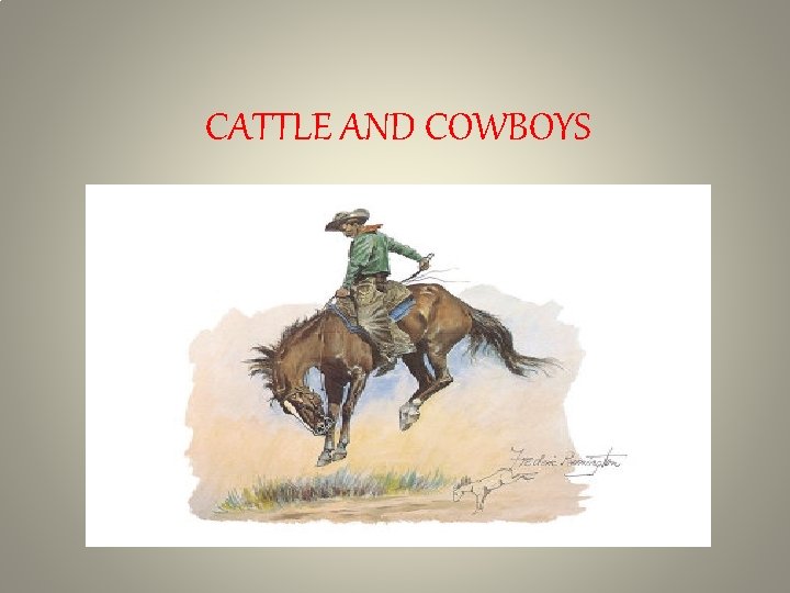 CATTLE AND COWBOYS 