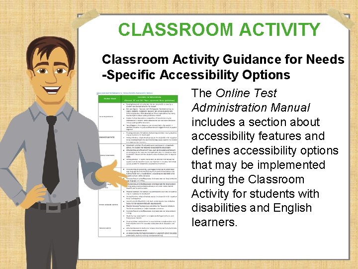 CLASSROOM ACTIVITY Classroom Activity Guidance for Needs -Specific Accessibility Options The Online Test Administration