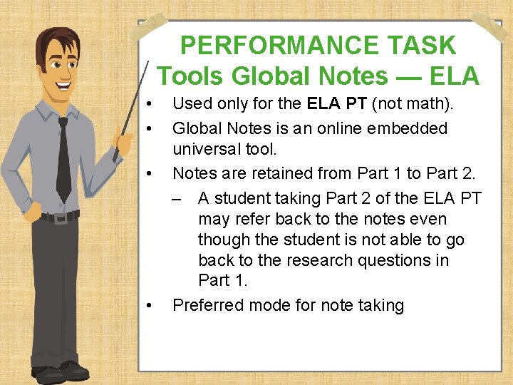PERFORMANCE TASK Tools Global Notes — ELA • • Used only for the ELA