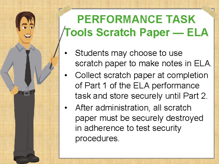 PERFORMANCE TASK Tools Scratch Paper — ELA • Students may choose to use scratch