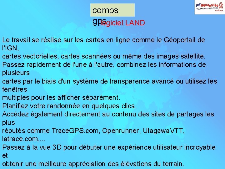 comps gps logiciel LAND Le travail se réalise sur les cartes en ligne comme