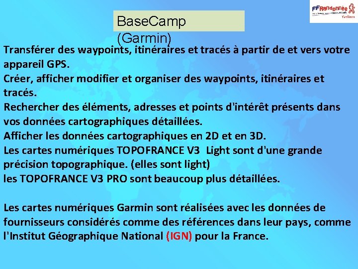 Base. Camp (Garmin) Transférer des waypoints, itinéraires et tracés à partir de et vers