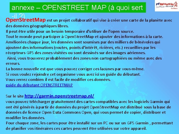 annexe – OPENSTREET MAP (à quoi sert -il ? ) Open. Street. Map est