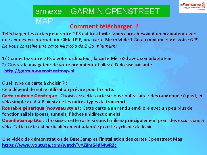 annexe – GARMIN. OPENSTREET MAP Comment télécharger ? Télécharger les cartes pour votre GPS