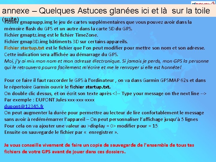 annexe – Quelques Astuces glanées ici et là sur la toile (suite) Fichier gmapsupp.