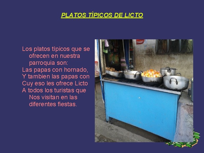 PLATOS TÌPICOS DE LICTO Los platos tìpicos que se ofrecen en nuestra parroquia son: