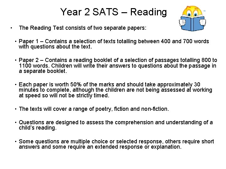 Year 2 SATS – Reading • The Reading Test consists of two separate papers: Year 2 SATS – Reading • The Reading Test consists of two separate papers:
