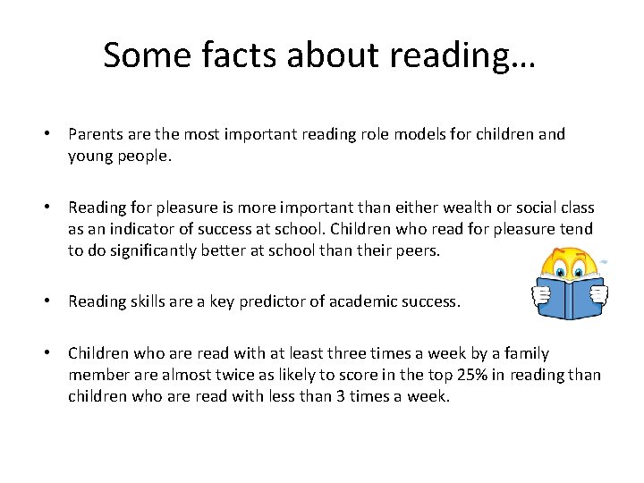 Some facts about reading… • Parents are the most important reading role models for Some facts about reading… • Parents are the most important reading role models for