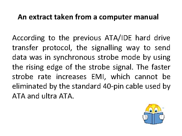 An extract taken from a computer manual According to the previous ATA/IDE hard drive An extract taken from a computer manual According to the previous ATA/IDE hard drive
