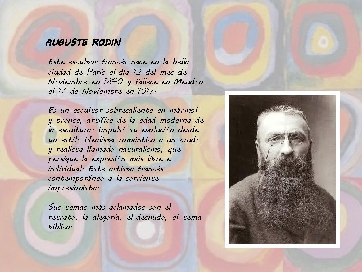 AUGUSTE RODIN Este escultor francés nace en la bella ciudad de París el día