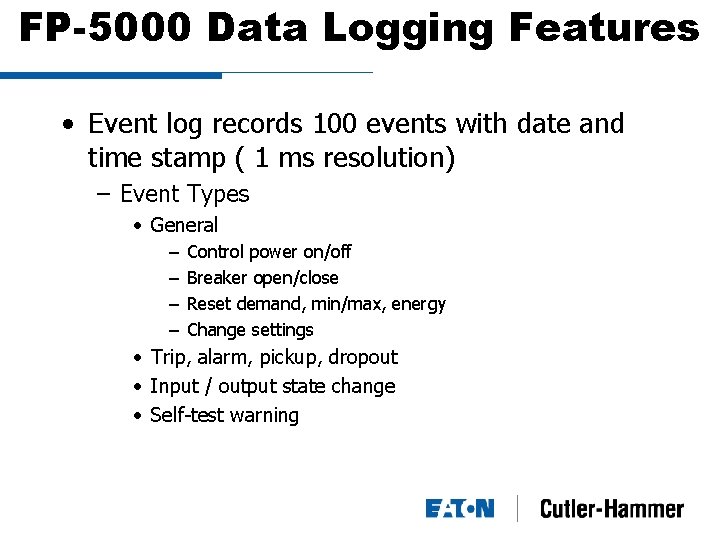 FP-5000 Data Logging Features • Event log records 100 events with date and time