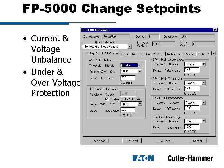 FP-5000 Change Setpoints • Current & Voltage Unbalance • Under & Over Voltage Protection