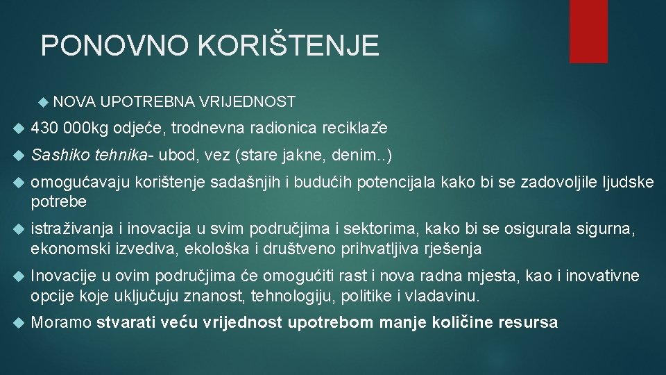 PONOVNO KORIŠTENJE NOVA UPOTREBNA VRIJEDNOST 430 000 kg odjeće, trodnevna radionica reciklaz e Sashiko