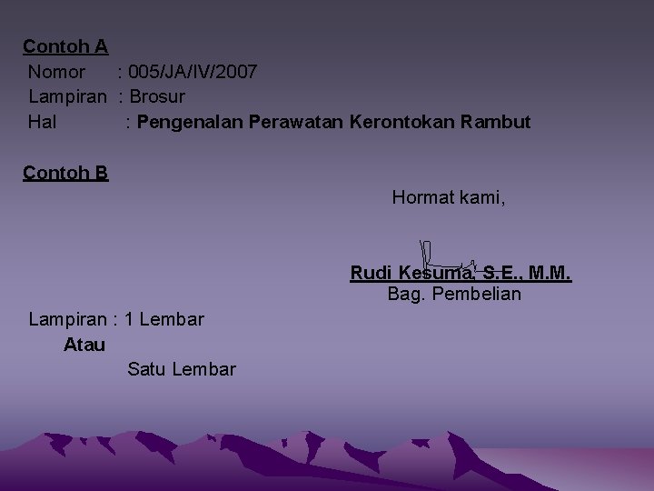 Contoh A Nomor : 005/JA/IV/2007 Lampiran : Brosur Hal : Pengenalan Perawatan Kerontokan Rambut