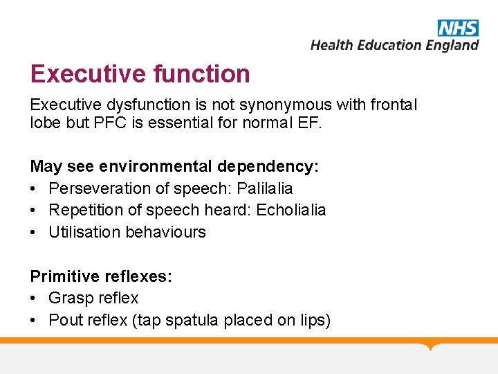 Executive function Executive dysfunction is not synonymous with frontal lobe but PFC is essential