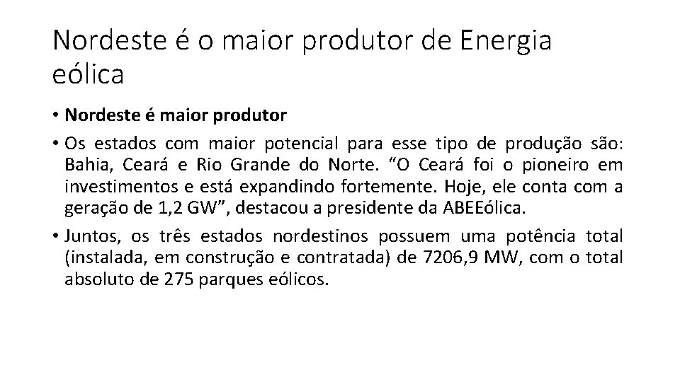 Nordeste é o maior produtor de Energia eólica • Nordeste é maior produtor •