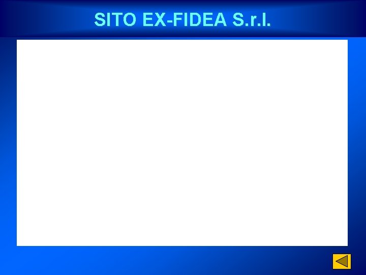 SITO EX-FIDEA S. r. l. 