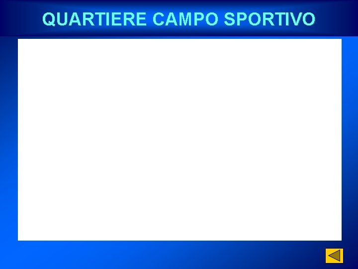QUARTIERE CAMPO SPORTIVO 