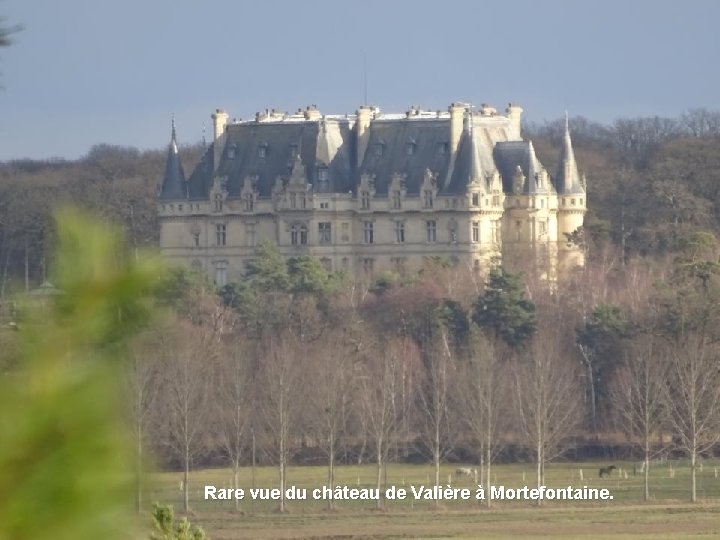 Rare vue du château de Valière à Mortefontaine. 