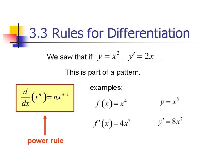 3. 3 Rules for Differentiation We saw that if , This is part of