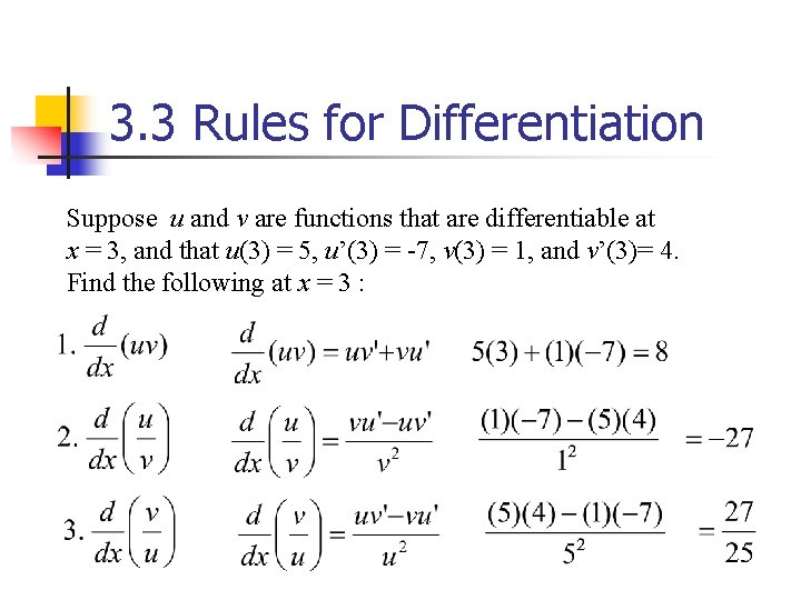 3. 3 Rules for Differentiation Suppose u and v are functions that are differentiable