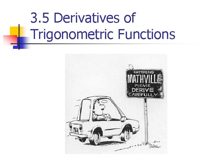 3. 5 Derivatives of Trigonometric Functions 