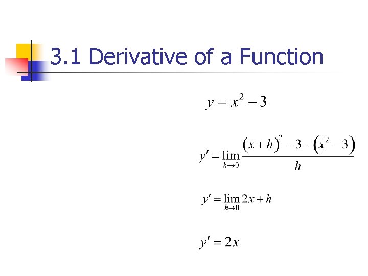 3. 1 Derivative of a Function 