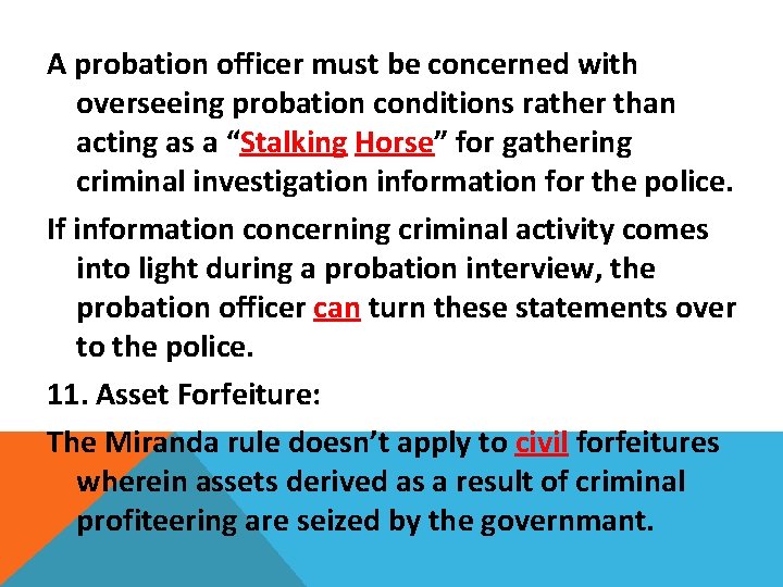 A probation officer must be concerned with overseeing probation conditions rather than acting as