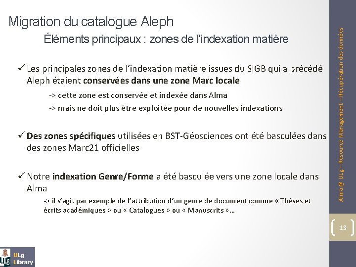 Éléments principaux : zones de l’indexation matière ü Les principales zones de l’indexation matière