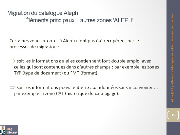 Certaines zones propres à Aleph n’ont pas été récupérées par le processus de migration